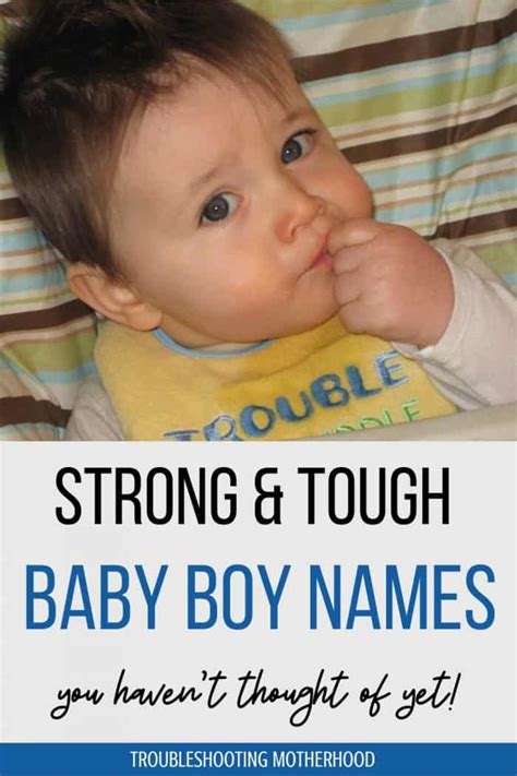 Strong Baby Boy Names With Powerful Meanings Troubleshooting Motherhood