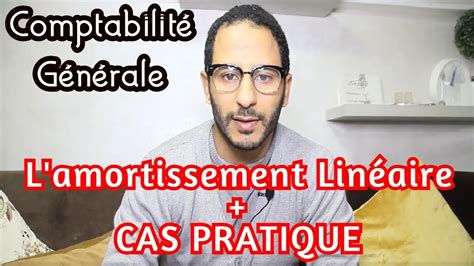 La comptabilité générale ep1 L amortissement Linéaire Cas Pratique