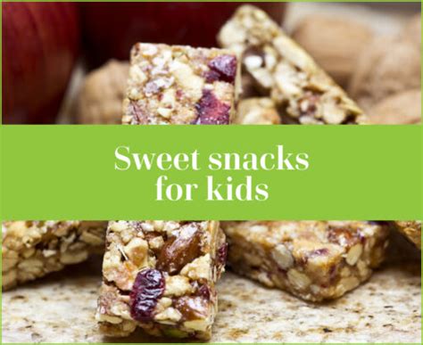 Sweet Snacks for Kids - Healthy Food Guide