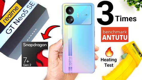 Realme GT Neo 5SE Antutu Test 3 Times Shocking Results Heating Test