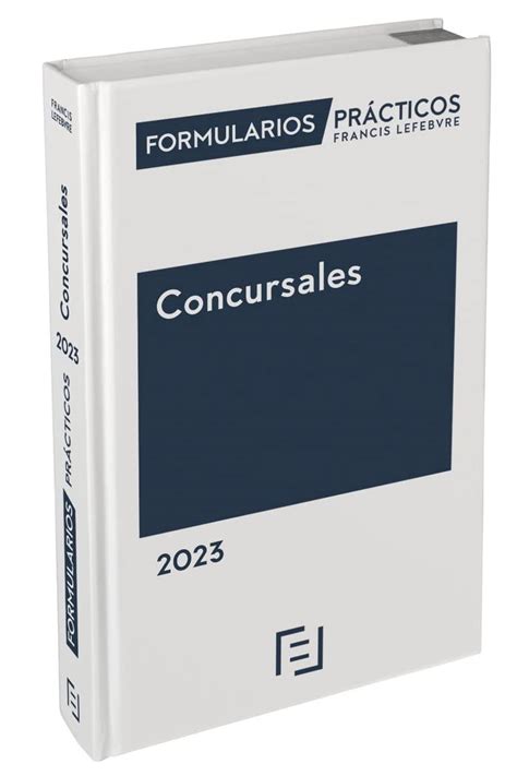 Formularios Prácticos Concursales 2023 Lefebvre El Derecho