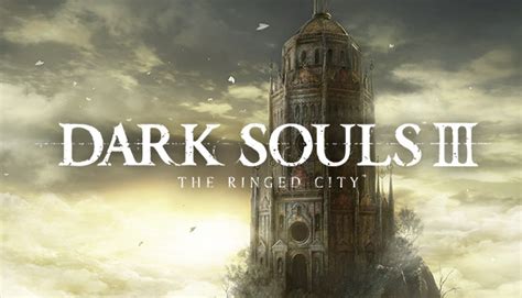 Dark Souls™ Iii The Ringed City™ On Steam