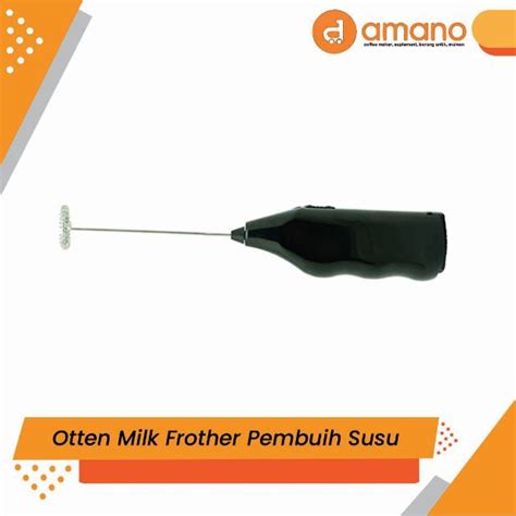 Jual Otten Milk Frother Latte Art Pembuih Kopi Susu Pengocok Telur