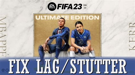 Fifa 23 Lag Stutter Issues How To Fix Fifa 23 Low Fps Lagging