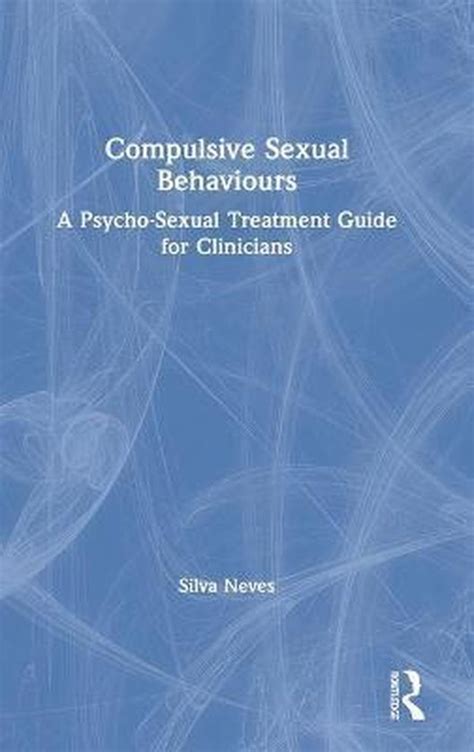 Compulsive Sexual Behaviours Silva Neves 9780367465506 Boeken