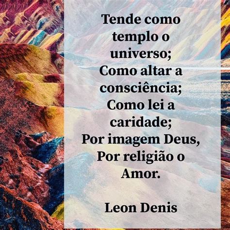 Frase Leon Denis Espirita Frases Esp Ritas Mensagens Esp Ritas Frases