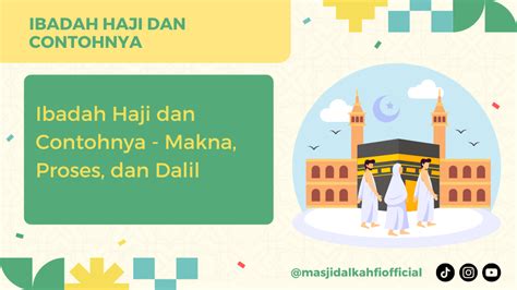 Ibadah Haji Dan Contohnya Makna Proses Dan Dalil