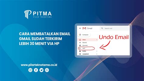 Cara Membatalkan Email Gmail Sudah Terkirim Lebih Menit Via Hp