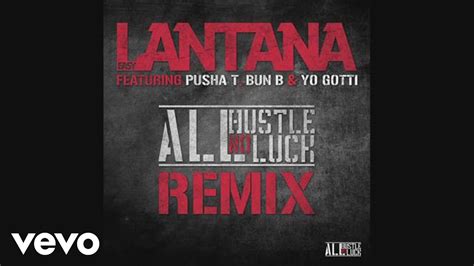 Easy Lantana All Hustle No Luck Remix Audio Ft Pusha T Bun B Yo