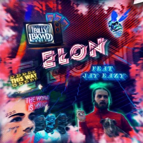 ELON Song And Lyrics By Billy Bkwd Jay Eazy Spotify