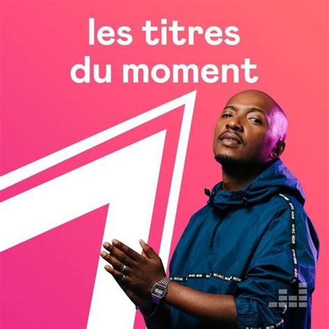 Playlist Les titres du moment À écouter sur Deezer Musique en streaming