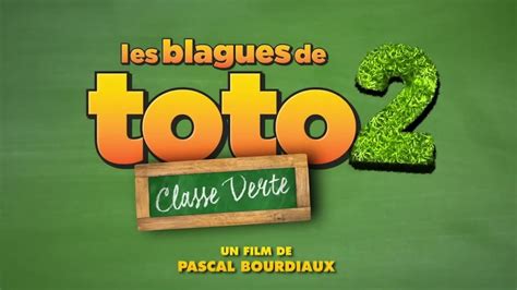 LES BLAGUES DE TOTO 2 CLASSE VERTE Bande Annonce YouTube