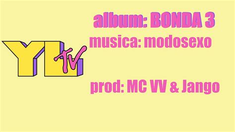 Modosexo Bonda Musica De Mc Vv Youtube