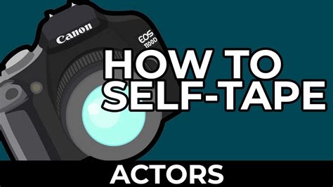 How To Self Tape Youtube