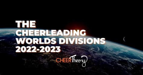 The Cheerleading Worlds 2023 Eligible Divisions - Cheer Theory