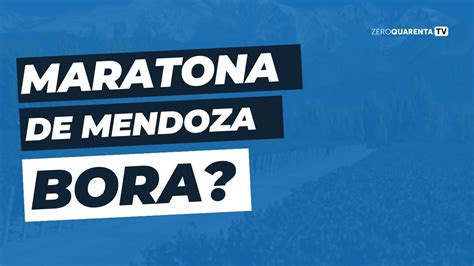 Conheça a Maratona de Mendoza Prova oficial da 040 YouTube