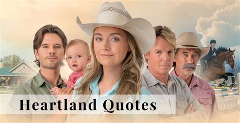 12 Best Heartland Quotes From Characters Fans Love (Inspirational & fun)