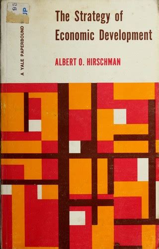 The Strategy Of Economic Development By Albert Otto Hirschman