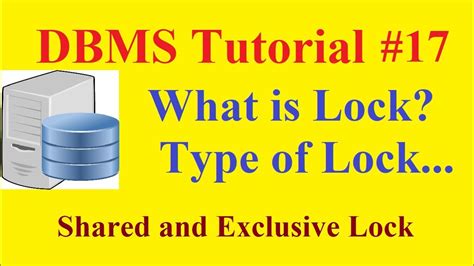 Dbms Tutorial What Is Lock Types Of Lock Youtube