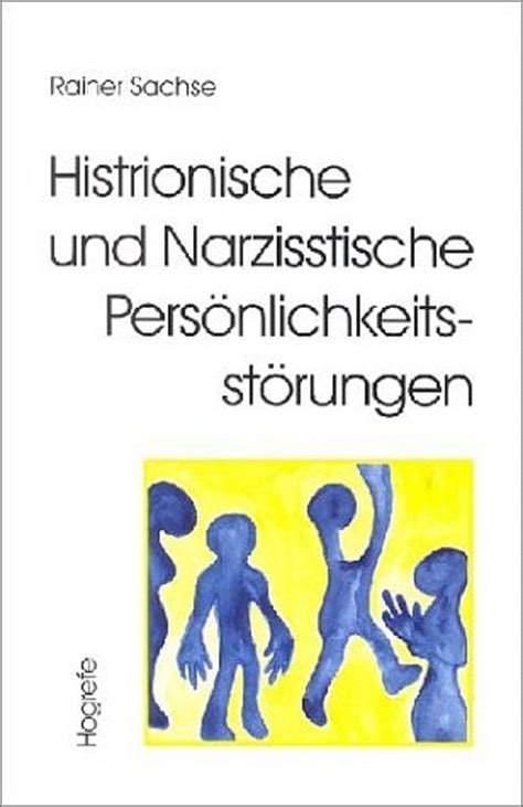 Histrionische Und Narzisstische Pers Nlichkeitsst Rungen Von Rainer