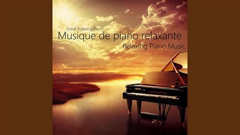 Musique De Piano Relaxante Relaxing Piano Music Youtube