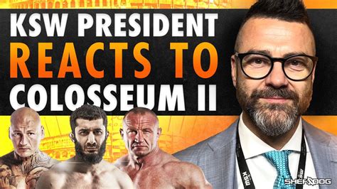 Ksw President Martin Lewandowski Reacts To Ksw Colosseum Best Ksw