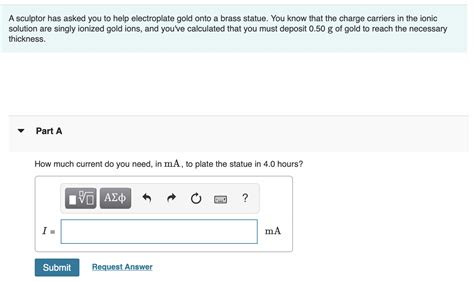 Solved A Sculptor Has Asked You To Help Electroplate Gold Chegg