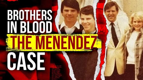 Why Did The Menendez Brothers Kill Their Parents The Truth Revealed