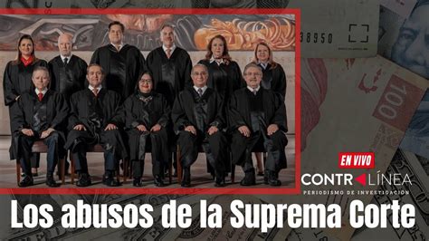 Contralínea en Vivo Los abusos de la Suprema Corte YouTube