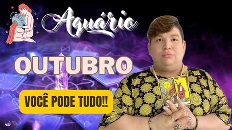 AquÁrio ♒ Outubro 2023 🙏 VocÊ Pode Tudo Youtube