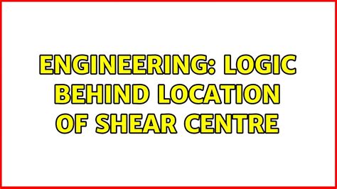 Engineering Logic Behind Location Of Shear Centre Youtube