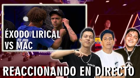 MAC VS ÉXODO LIRICAL REACCIÓN EN DIRECTO YouTube