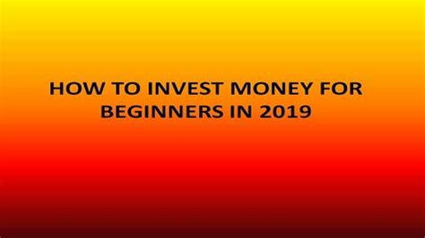 How To Invest Money For Beginners In 2019 Youtube