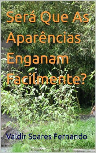 Será Que As Aparências Enganam Facilmente Ebook Resumo Ler Online