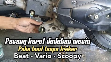 Cara Pasang Bos Karet Dudukan Mesin Beat Vario Scoopy Youtube