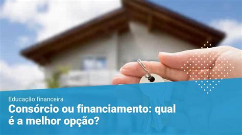 Consórcio Ou Financiamento Qual é A Melhor Opção Para Você