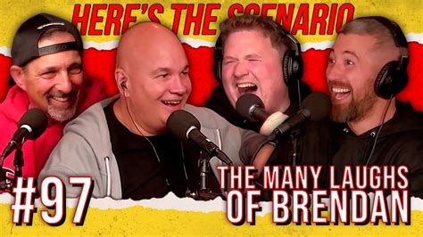 The Many Laughs Of Brendan With Robert Kelly Rich Vos Here S The