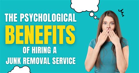 The Psychological Benefits Of Hiring A Junk Removal Service