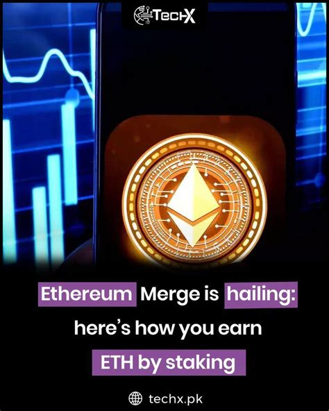 Ethereum Merge Is Hailing Heres How You Earn Eth By Staking