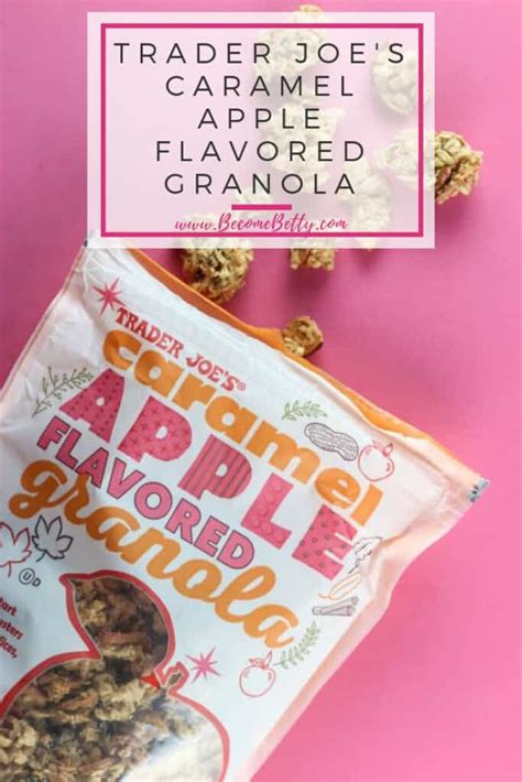 Trader Joe S Caramel Apple Flavored Granola