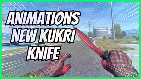 NEW KUKRI KNIFE Animations In CS2 Including Rare Inspect YouTube