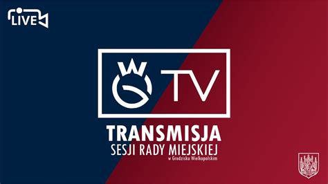 Xlvi Sesja Rady Miejskiej W Grodzisku Wielkopolskim Youtube