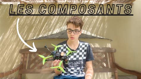 Mes COMPOSANTS Dans Mon DRONE FPV YouTube