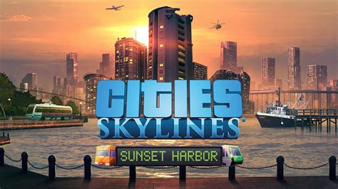 How To Unlock All Cities Skylines DLC S 2022 For FREE Sunset Harbor