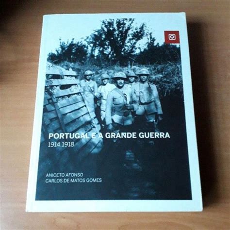 Livro Portugal E A Grande Guerra 19141918 Avenidas Novas • Olx Portugal