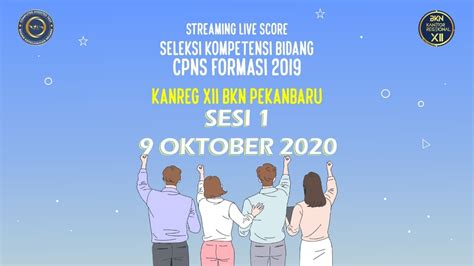 KANREG XII BKN LIVE SCORE SKB CPNS TA 2019 SESI 1 09 10 2020