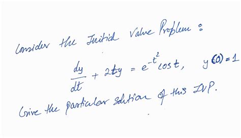 Solved Probleme Consider The Initial Value Et Lost Y Chegg