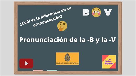 😨 Pronunciación De La B Y V En Español B And V Pronunciation In