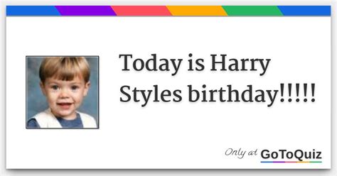 Today is Harry Styles birthday!!!!!