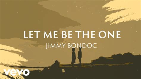 Jimmy Bondoc - Let Me Be The One Chords - Chordify